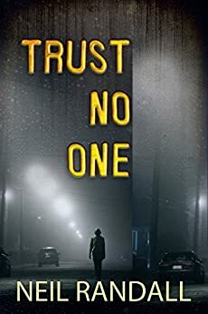 Trust No One by Neil Randall