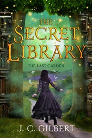 The Last Garden by J.C. Gilbert