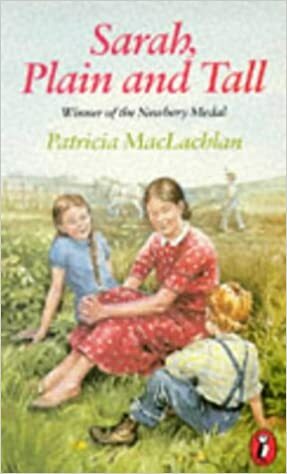 Sarah, Plain and Tall by Patricia MC Lachlan