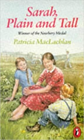 Sarah, Plain and Tall by Patricia MC Lachlan