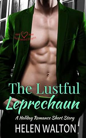 The Lustful Leprechaun by Helen Walton, Helen Walton