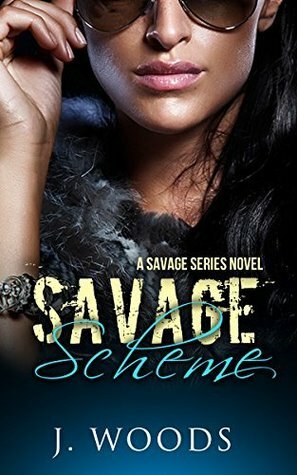 Savage Scheme by J. Woods