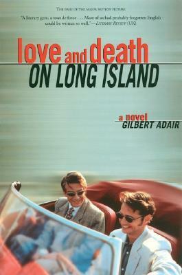 Love and Death on Long Island by Gilbert Adair