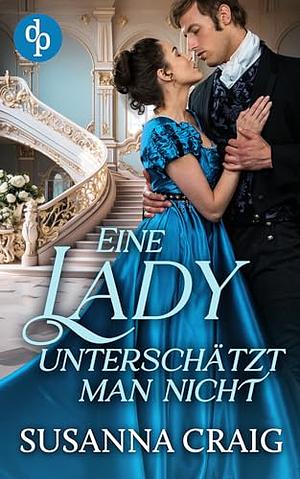 Eine Lady unterschätzt man nicht by Susanna Craig