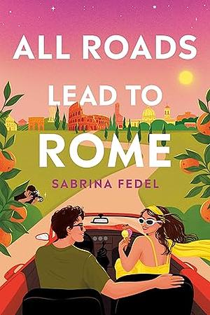 All Roads Lead to Rome by Sabrina Fedel