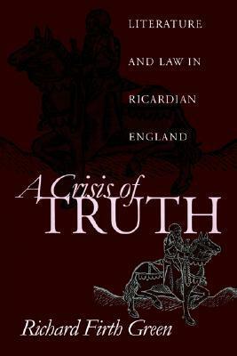 A Crisis of Truth by Richard Firth Green