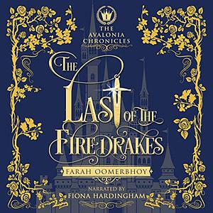 The Last of the Firedrakes by Farah Oomerbhoy