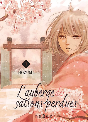 L'auberge des saison perdues, Tome 1 by Hozumi
