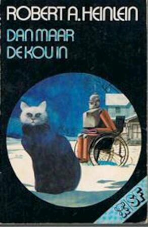 Dan maar de kou in by Robert A. Heinlein