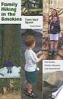 Family Hiking in the Smokies: Time Well Spent by David Morris, Hal Hubbs, Charles Maynard