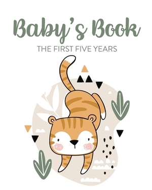 Baby's Book The First Five Years: Memory Keeper - First Time Parent - As You Grow - Baby Shower Gift by Patricia Larson