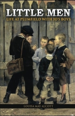 Little Men Life at Plumfield With Jo's Boys by Louisa May Alcott