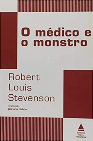 Medico e o Monstro by Robert Louis Stevenson