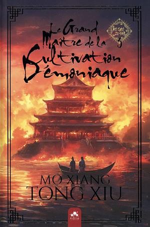 Le Grand Maître de la Cultivation Démoniaque : Mo Dao Zu Shi (Novel) Vol. 3 by Mo Xiang Tong Xiu