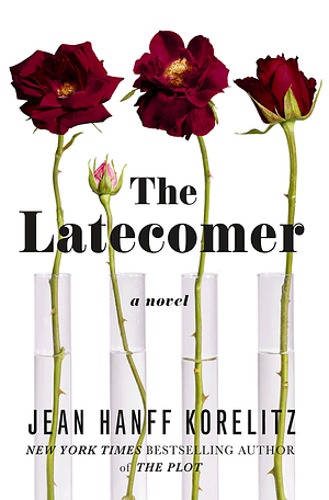 The Latecomer by Jean Hanff Korelitz