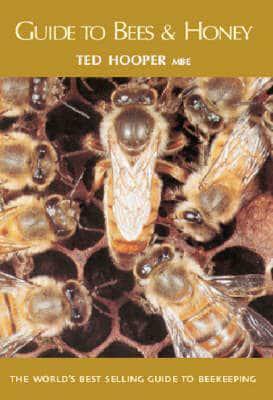 Guide to Bees & Honey. Ted Hooper by Ted Hooper
