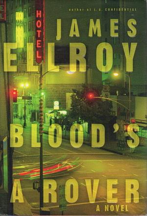 Blood's a Rover by James Ellroy