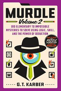 Murdle: Volume 2 by G.T. Karber