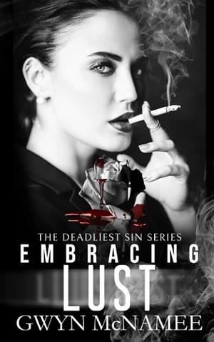 Embracing Lust by Gwyn McNamee