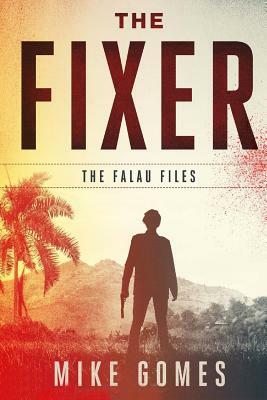 The Fixer by Mike Gomes