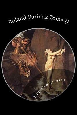 Roland Furieux Tome II by Ludovico Ariosto