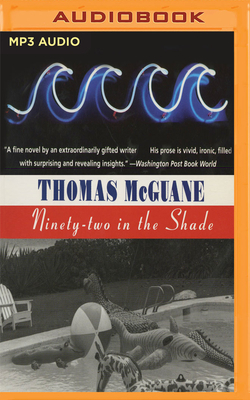 Ninety-Two in the Shade by Thomas McGuane