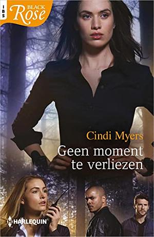 Geen moment te verliezen by Cindi Myers