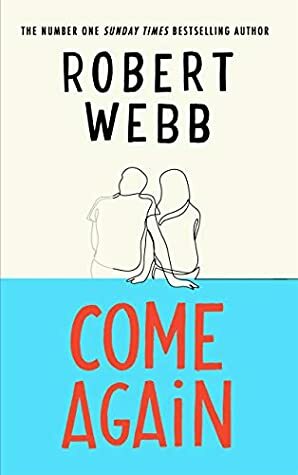 Come Again by Robert Webb