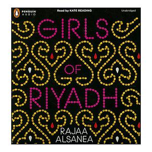 Girls of Riyadh, Collector's Edition by Rajaa Abdullah Alsanea, Rajaa Abdullah Alsanea