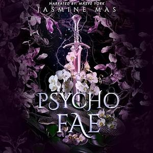 Psycho Fae by Jasmine Mas