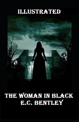 The Woman in Black Illustrated by E. C. Bentley