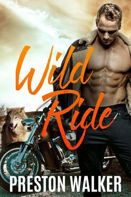 Wild Ride by Preston Walker