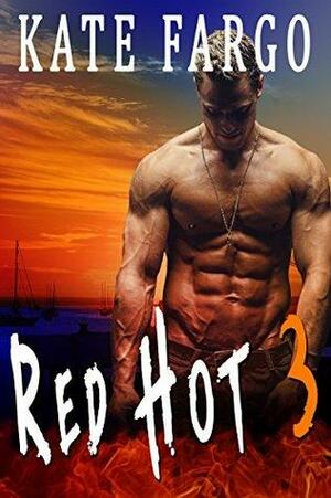 Red Hot 3: Romantic Suspense Series by Kate Fargo