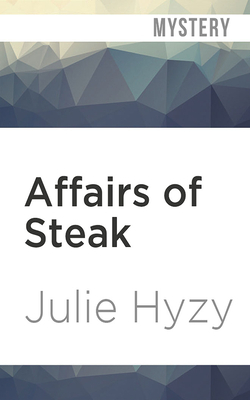 Affairs of Steak by Julie Hyzy