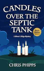 Candles Over the Septic Tank by Chris Phipps
