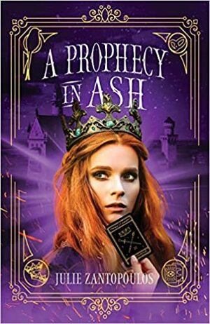 A Prophecy in Ash by Julie Zantopoulos