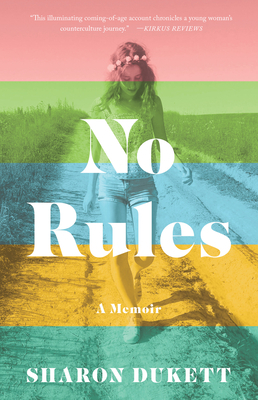 No Rules: A Memoir by Sharon Dukett