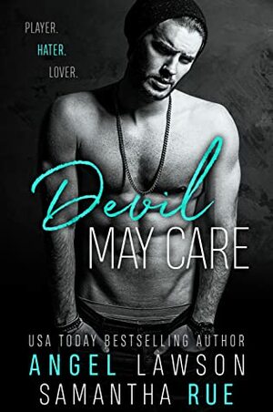 Devil May Care by Angel Lawson, Samantha Rue