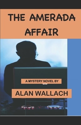 The Amerada Affair by Alan Wallach