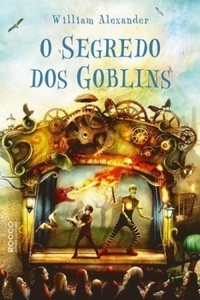 O Segredo dos Goblins by William Alexander