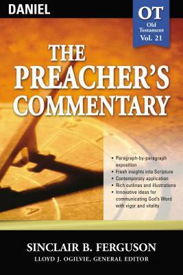 The Preacher's Commentary - Vol. 21: Daniel by Sinclair B. Ferguson