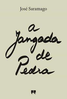 A Jangada de Pedra by José Saramago