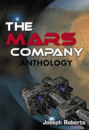 The Mars Company Anthology by Joseph Roberts