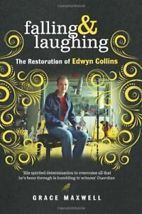 Falling  Laughing: The Restoration of Edwyn Collins by Grace Maxwell