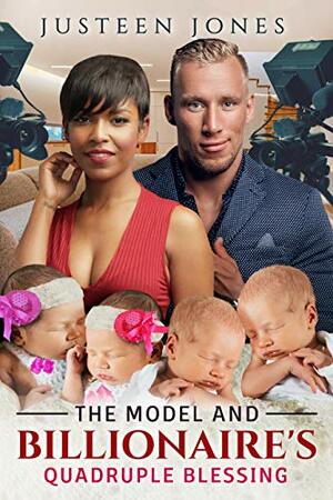 The Model and Billionaire's Quadruple Blessing by Justeen Jones