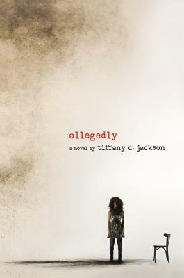 Allegedly by Tiffany D. Jackson