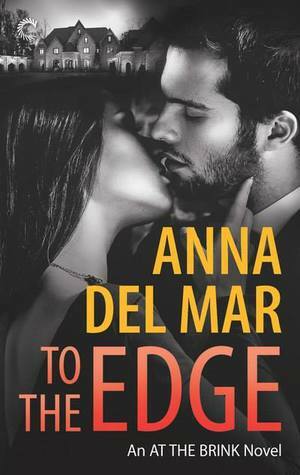 To the Edge by Summer Morton, Jeremy York, Anna del Mar