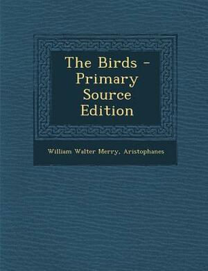 Birds by William Walter Merry, Aristophanes