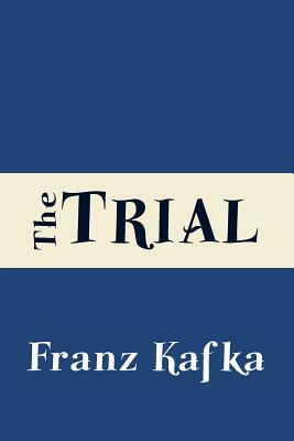 The Trial by Franz Kafka