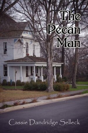 The Pecan Man by Cassie Dandridge Selleck